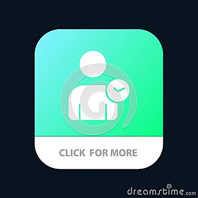 Man, User, Time, Basic Mobile App Button. Android and IOS Glyph Version Vector Illustration