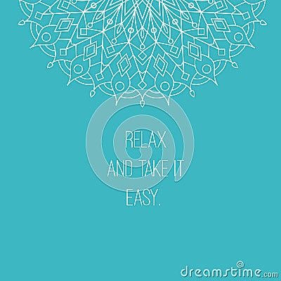 Mandala national ornament. Vector illustration with relax quote. For print or web design. Islam, Arabic, ottoman motifs. Vector Illustration