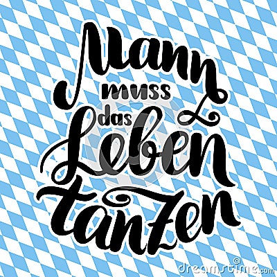 Mann muss das Leben tanzen. Dance your life. hand-drawn brush lettering illustration isolated on white. German quote Cartoon Illustration