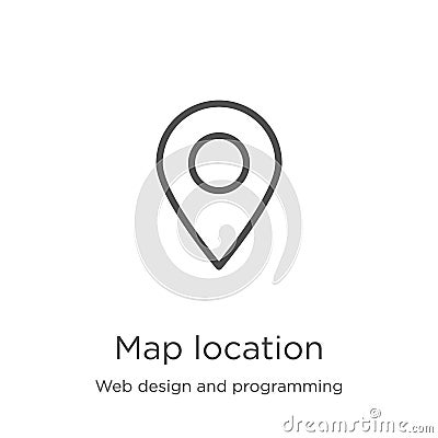 map location icon vector from web design and programming collection. Thin line map location outline icon vector illustration. Vector Illustration