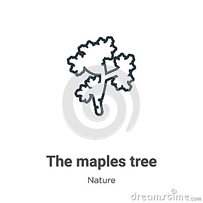 The maples tree outline vector icon. Thin line black the maples tree icon, flat vector simple element illustration from editable Vector Illustration
