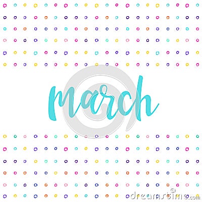 March. Handwritten abstract pattern with march quote Vector Illustration