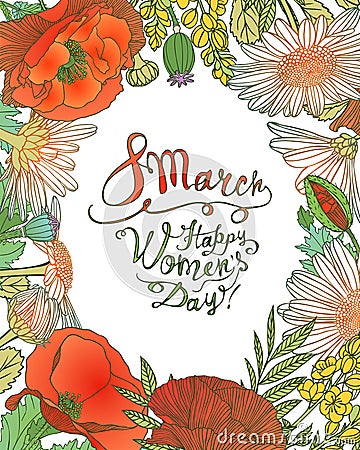 8 march. Happy Woman`s Day! Vector floral frame Vector Illustration