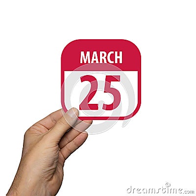 march 25th. Day 25 of month,hand hold simple calendar icon with date on white background. Planning. Time management. Set of Stock Photo