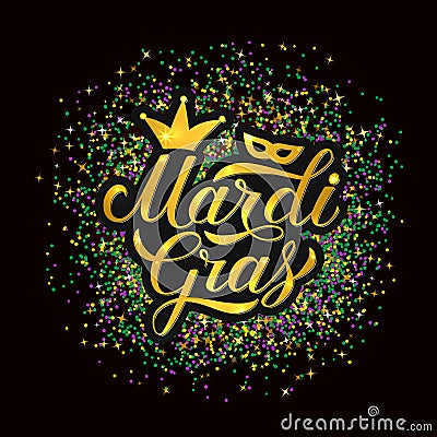 Mardi Gras shiny gold lettering on bright colorful glitter confetti background. Traditional carnival New Orleans. Fat or Shrove Vector Illustration