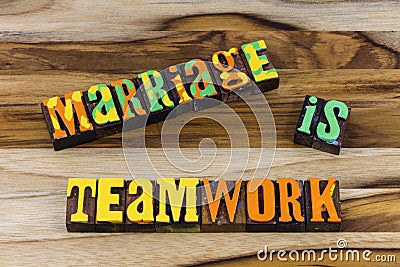 Marriage is teamwork love spouse communication together commitment forever Stock Photo