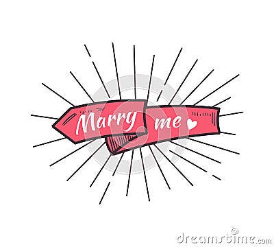 Marry me. The text on the hand drawn ribbon. Vector Illustration