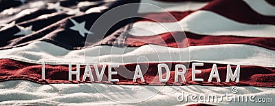 Martin Luther King Jr. Day background. I Have A Dream - small letters on US Flag Stock Photo
