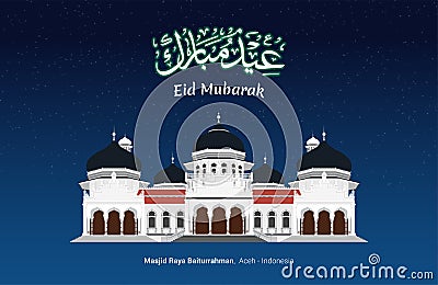 Masjid Raya Baiturrahman Aceh - Indonesia with Eid Mubarak Arabic calligraphy, `Selamat Hari Raya Lebaran` Vector Illustration