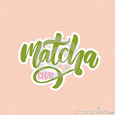 Matcha Club quote isolated on white background Vector Illustration