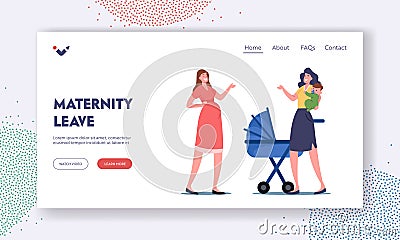 Maternity Leave Landing Page Template. Pregnant Female Character and Mother with Child on Hands Chatting Discussing Vector Illustration