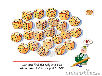 Mathematical logic puzzle game for children and adults. Can you find the only one dice where sum of dots is equal to 10? Printable Vector Illustration