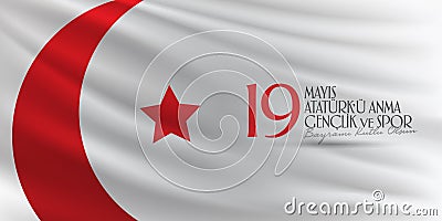 May 19 Commemoration of Ataturk, Youth and Sports Day. Billboard, Poster, Social Media, Greeting Card template. Turkish: 19 Mayis Vector Illustration