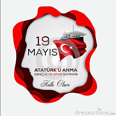 Happy 19 May Commemoration of AtatÃ¼rk, Youth and Sports Day. Vector Illustration