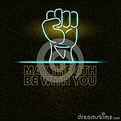 May the 4th be with you greeting vector illustration with neon glowing strong fist and text on black space background Vector Illustration