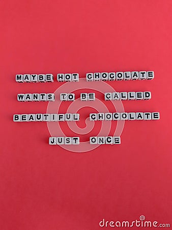 Maybe hot chocolate wants to be called beautiful chocolate just once funny poster on a pink background Stock Photo