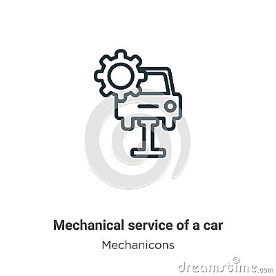 Mechanical service of a car outline vector icon. Thin line black mechanical service of a car icon, flat vector simple element Vector Illustration