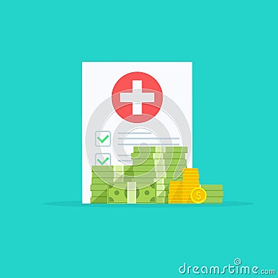 Medical clipboard document with money, health insurance form with pile of money, idea of expensive medicine, healthcare Vector Illustration