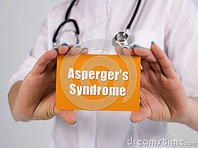 Medical concept about Asperger`s Syndrome with sign on the piece of paper Stock Photo