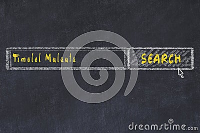 Medical concept. Chalk drawing of a search engine window looking for drug timolol maleate Editorial Stock Photo