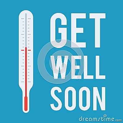 Medical thermometer and wish get well soon Vector Illustration