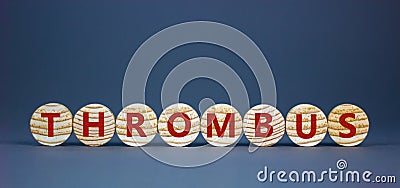 Medical and and thrombus symbol. Wooden circles with the word `thrombus`. Beautiful grey background. Medical and thrombus concep Stock Photo