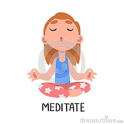 Meditate Word, the Verb Expressing the Action, Children Education Concept, Cute Meditating Girl Cartoon Style Vector Stock Photo