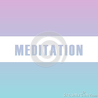 Meditation motivational typography in soft colors Vector Illustration