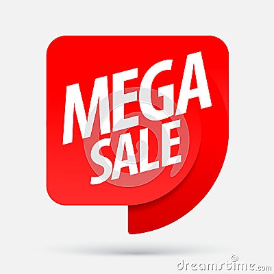 Mega sale. An ad for an advertising campaign at retail Vector Illustration