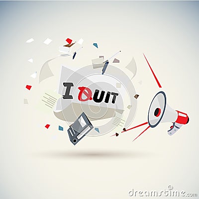 Megaphone shouting out with `I Quit letter` with blowing paper and office tools left my job concept Vector Illustration