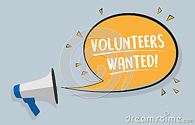 Megaphone and text VOLUNTEERS WANTED in speech bubble Vector Illustration