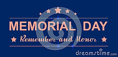 Memorial day remember and honor lettering text greeting card usa template Vector Illustration