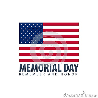 Memorial Day. Remember and Honor. USA. American Flag. Vector Illustration