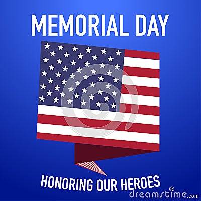 Memorial day remenber and honor our heroes Vector Illustration