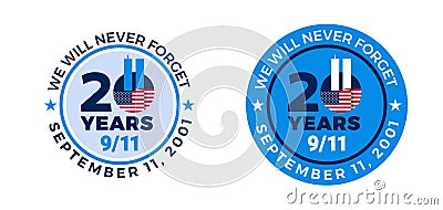 9-11 Memorial Patriot Day Badges - September 11, 2001 - We will never forget - 20 Years circle with USA flag label Vector Illustration