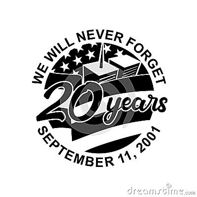 9-11 Memorial Patriot Day September 11 2001 20 Years Tribute Retro Black and White Vector Illustration