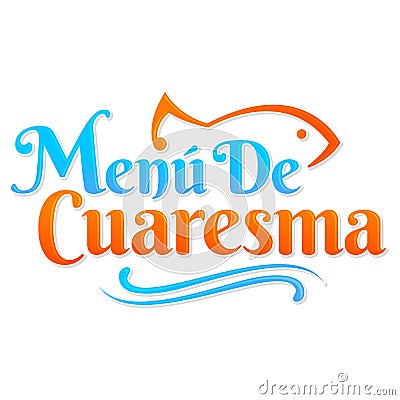Menu de Cuaresma, Lenten Menu Spanish text, Lent Sea Food vector emblem Vector Illustration