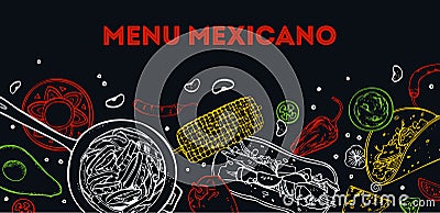 Menu Mexicano cover design template. Traditional dishes and vegetables. Burrito, fajitas, taco. Hand drawn vector sketch Vector Illustration