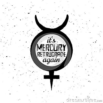 Mercury Retrograde symbol, warning, planet sign, vector illustration Vector Illustration
