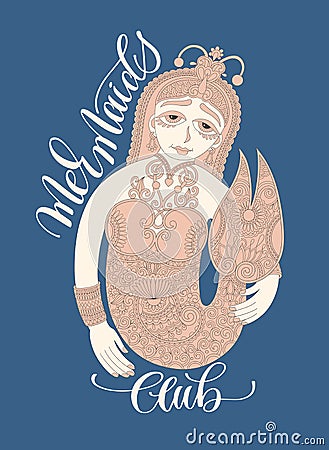Mermaids club - hand lettering with decorative line drawing mermaid Vector Illustration