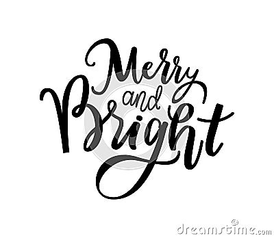 Merry and Bright Print, Lettering Text Vector Vector Illustration