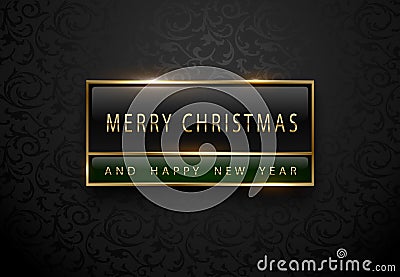 Merry Chistmas and happy new year banner. Premium black green label with golden frame on black floral pattern background. Dark Vector Illustration