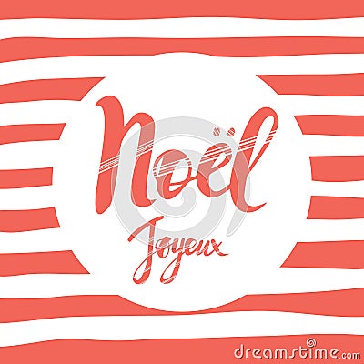 Merry Christmas card design with greetings in french language. Joyeux noel phrase Vector Illustration