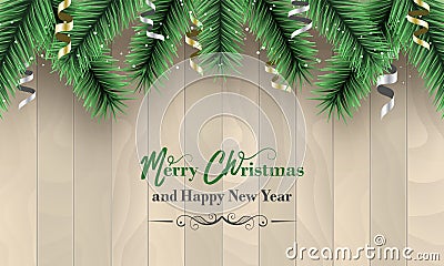 Merry Christmas and Happy New Year banner. Wooden background with green branches, snow and confetti. Vector Illustration