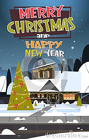 Merry Christmas And Happy New Year Greeting Card With Green Holiday Tree Near Snowy House Vector Illustration