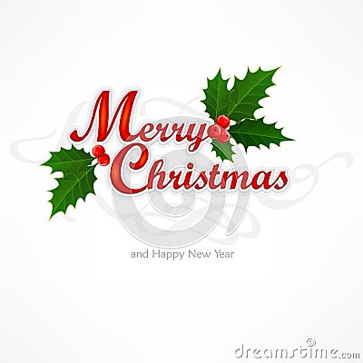 Merry Christmas inscription with holly berry Vector Illustration