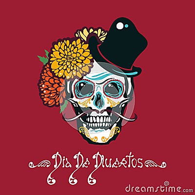 Mexican Day of the Dead. Dia De Los Muertos. Poster with sugar a human head in a hat with a mustache. Lettering. Vector Illustration