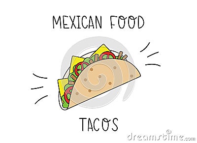 Mexican food tacos. Hand drawn lettering flat illustration. Handwritten black vector text on white background. Vector Illustration