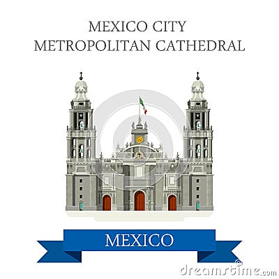 Mexico City Metropolitan Cathedral vector flat attraction Vector Illustration