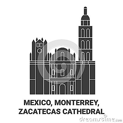 Mexico, Monterrey, Zacatecas Cathedral travel landmark vector illustration Vector Illustration